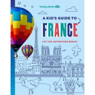 A Kid's Guide to France Lonely Planet